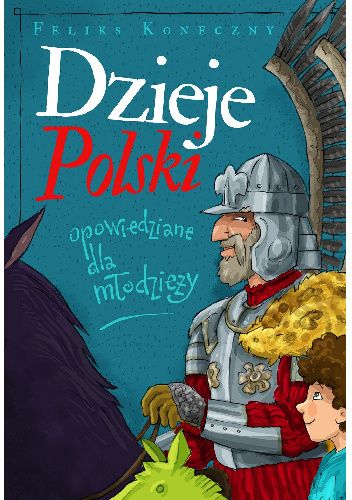 Okładka książki Dzieje Polski opowiedziane dla młodzieży Feliks Koneczny