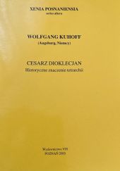 Okładka książki Cesarz Dioklecjan. Historyczne znaczenie tetrarchii Wolfgang Kuhoff