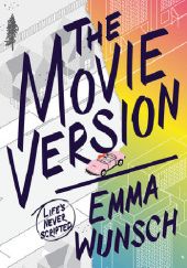 Okładka książki The Movie Version Emma Wunsch