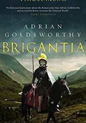 Okładka książki Brigantia Adrian Goldsworthy