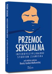 Okładka książki Przemoc seksualna Renata Gardian-Miałkowska