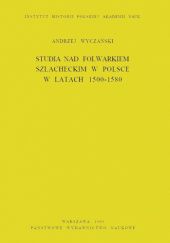 Okładka książki Studia nad folwarkiem szlacheckim w Polsce w latach 1500-1580 Andrzej Wyczański
