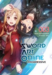 Okładka książki Sword Art Online: Progressive #3 Reki Kawahara
