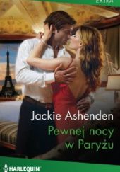 Okładka książki Pewnej nocy w Paryżu Jackie Ashenden