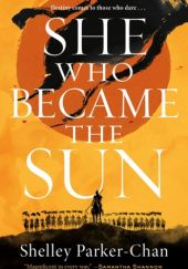 Okładka książki She Who Became the Sun Shelley Parker-Chan