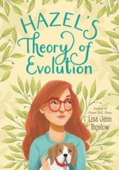 Okładka książki Hazels Theory of Evolution Lisa Jenn Bigelow