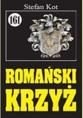 Okładka książki Romański krzyż Stefan Kot