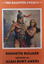 Okładka książki The Balintol Cycle II Kenneth Bulmer