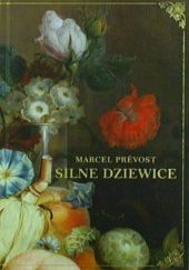 Okładka książki Silne dziewice Marcel Prévost