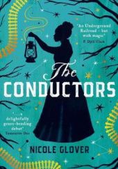 Okładka książki The Conductors Nicole Glover