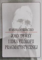 John Dewey i idea filozofii pragmatystycznej