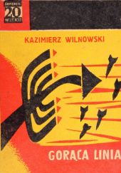 Okładka książki Gorąca linia Kazimierz Wilnowski