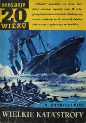 Okładka książki Wielkie katastrofy Wacław Grygielewicz