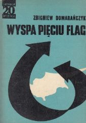 Okładka książki Wyspa pięciu flag Zbigniew Domarańczyk