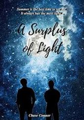 Okładka książki A Surplus of Light Chase Connor