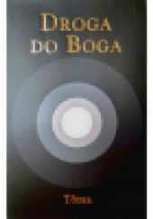 Okładka książki DROGA DO BOGA - wykady tom 1 Tôma Tôma