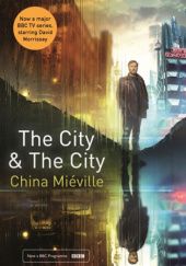 Okładka książki The City & The City China Miéville