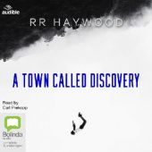 Okładka książki A Town Called Discovery R. R. Haywood