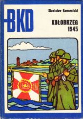 Okładka książki Kołobrzeg 1945 Stanisław Komornicki