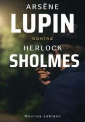 Okładka książki Arsène Lupin kontra Herlock Sholmes Maurice Leblanc