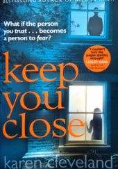 Okładka książki Keep You Close Karen Cleveland