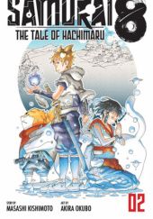 Okładka książki Samurai 8: Hachimaruden #02 Masashi Kishimoto