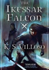 Okładka książki The Ikessar Falcon K. S. Villoso