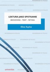 Okładka książki Lektura jako spotkanie. Brzozowski – tekst – metoda Eliza Kącka