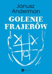 Okładka książki Golenie frajerów Janusz Anderman
