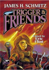 Okładka książki Trigger &amp;amp; Friends James H. Schmitz