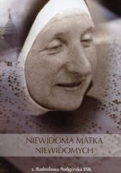 Okładka książki Niewidoma Matka niewidomych Radosława Podgórska FSK