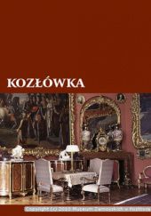 Okładka książki Kozłówka. Pałac Zamoyskich Jacek Szczepkowski