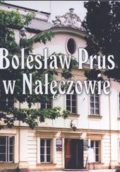 Okładka książki Bolesław Prus w Nałęczowie Halina Bukowska