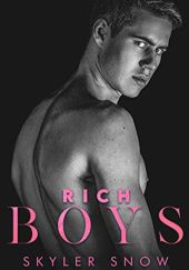 Okładka książki Rich Boys Skyler Snow