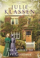 Okładka książki The Ladies of Ivy Cottage Julie Klassen