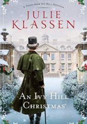 Okładka książki An Ivy Hill Christmas: A Tales from Ivy Hill Novella Julie Klassen