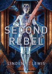 Okładka książki The Second Rebel Linden A. Lewis