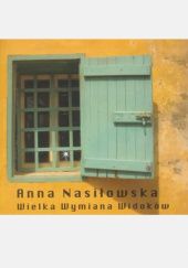 Okładka książki Wielka wymiana widoków Anna Nasiłowska