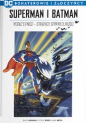 Okładka książki Superman i Batman: Worlds finest - Strażnicy sprawiedliwości Dave Gibbons, Karl Kesel, Steve Rude