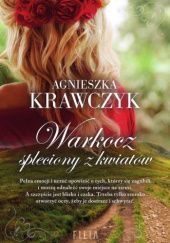 Okładka książki Warkocz spleciony z kwiatów Agnieszka Krawczyk