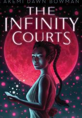 Okładka książki The Infinity Courts Akemi Dawn Bowman