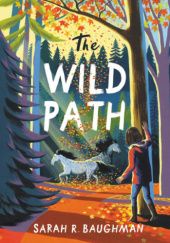 Okładka książki The Wild Path Sarah R. Baughman