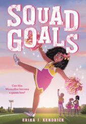 Okładka książki Squad Goals Erika J. Kendrick