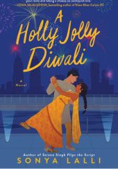 Okładka książki A Holly Jolly Diwali Sonya Lalli
