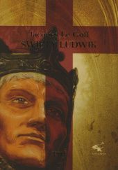 Okładka książki Święty Ludwik tom 1 Jacques Le Goff