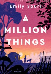 Okładka książki A Million Things Emily Spurr