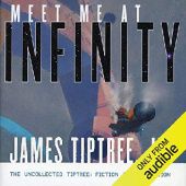 Okładka książki Meet Me at Infinity James Tiptree