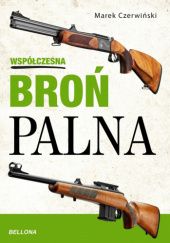 Okładka książki Współczesna broń palna Marek Czerwiński