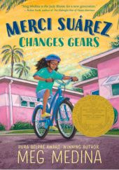 Okładka książki Merci Suárez Changes Gears Meg Medina