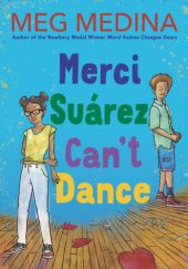 Okładka książki Merci Suárez Cant Dance Meg Medina